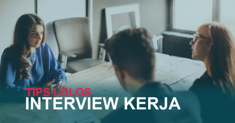 Cara Lolos Interview Kerja