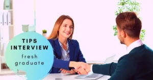 12 Tips Persiapan Interview untuk Fresh Graduate