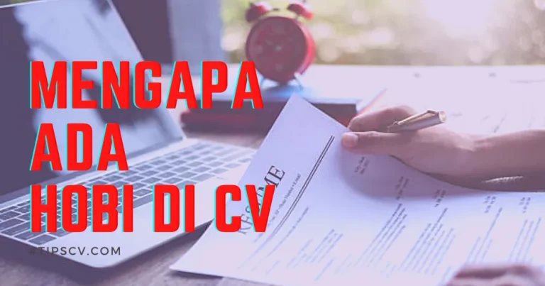 Mengapa Hobi di CV Sering Disampaikan?