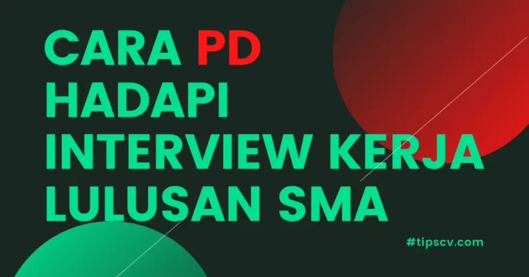 Lulusan SMA? Bagaimana Cara PD Hadapi Interview Kerja?