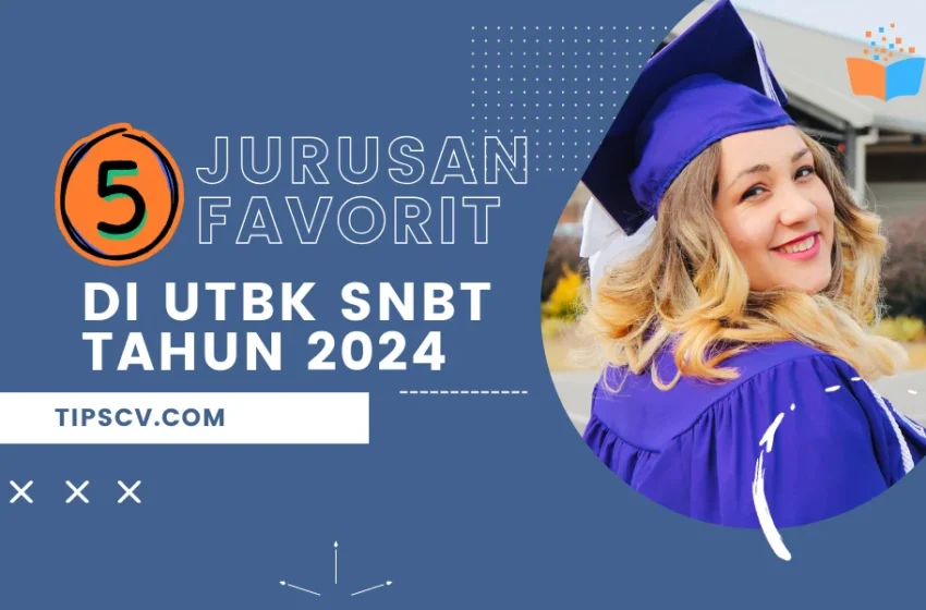 5 Jurusan Favorit di UTBK SNBT Tahun 2024
