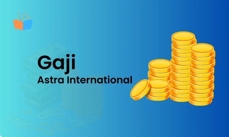 Besaran Gaji Astra International Beserta Tunjangannya