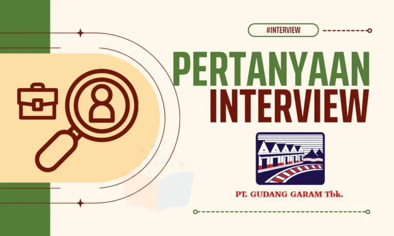 10 Pertanyaan Interview Gudang Garam yang Wajib Dipelajari saat Menghadapi Wawancara Seleksi Kerja Karyawan