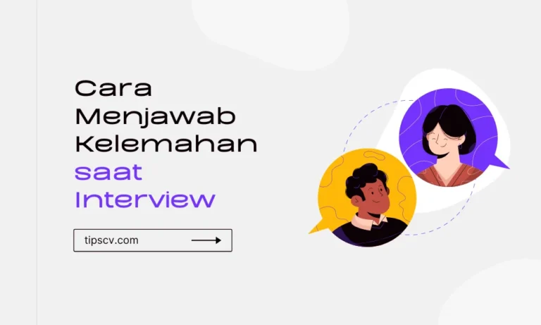 Cara Menjawab saat Ditanya Tentang Kelemahan dalam Wawancara