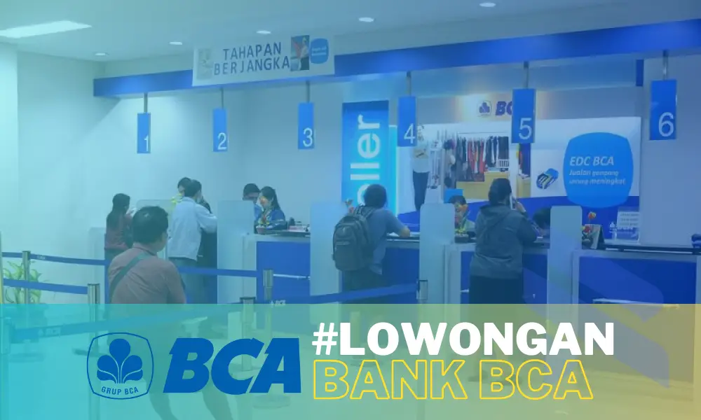 Lowongan Kerja Bank BCA (Bank Central Asia) Relationship Officer Tahun 2024