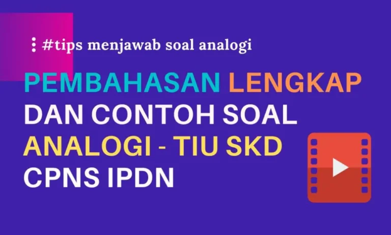 Pembahasan Lengkap Soal Analogi TIU SKD (Pengertian dan Contoh Soal)